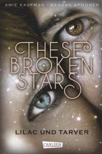 These Broken Stars - Lilac und Traver von Megan Spooner 