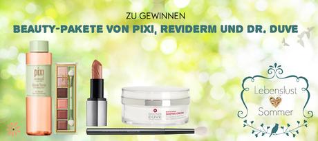 Lebenslust Sommergewinnspiel: Beauty Pakete von REVIDERM, Pixi und Doctor Duve