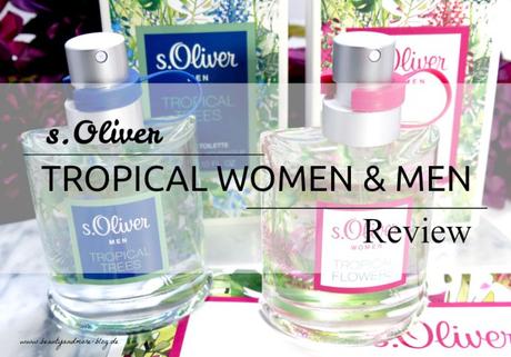 S.OLIVER - TROPICAL WOMEN & MEN EdT - Review