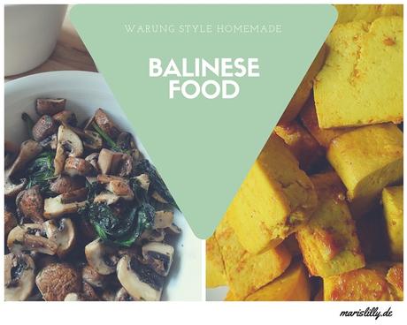EAT: Bali Warung Food easy daheim nachgekocht