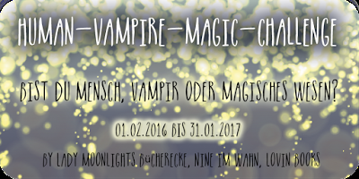 [Human-Vampire-Magic Challenge] Monatsaufgabe Juli 2016
