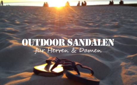 Outdoor Sandalen Test für Damen und Herren