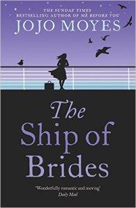 Moyes, Jojo – The Ship of Brides [E]