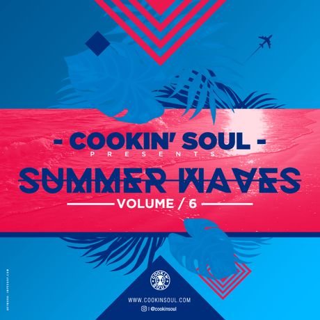 Cookin‘ Soul presents: Summer Waves Vol. 6
