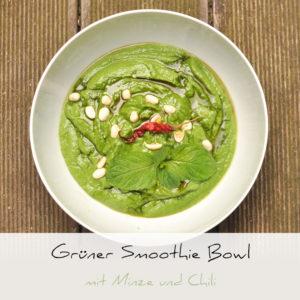 Grüner Smoothie Bowl mit Minze & Chili | Schwatz Katz