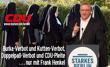 CDU + Berlin-Wahl. Der Spitze-Kandidat ist Frank Henkel, Dampfplauderer, Heulboje, Plappertasche