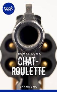 Kurzgeschichte: Chatroulette von Thomas Kowa