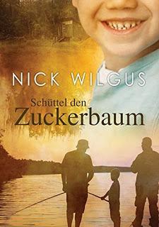 [Rezension] Nick Wilgus - Schüttel den Zuckerbaum