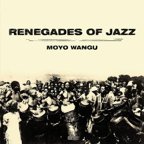 Renegades of Jazz – Moyo Wangu // full Album stream