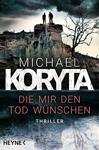 Ich lese.. Die mir den Tod wünschen von Michael Koryta