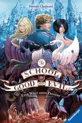 Rezension - The School for Good and Evil - Eine Welt ohne Prinzen von Sonam Chainani