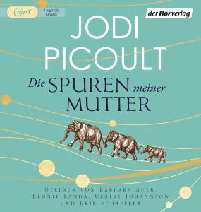 Picoult, Jodi: Die Spuren meiner Mutter (Hörbuch)