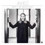 CD-REVIEW: AVEC – What If We Never Forget