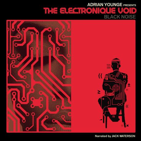 Adrian Younge presents The Electronique Void // full Album stream