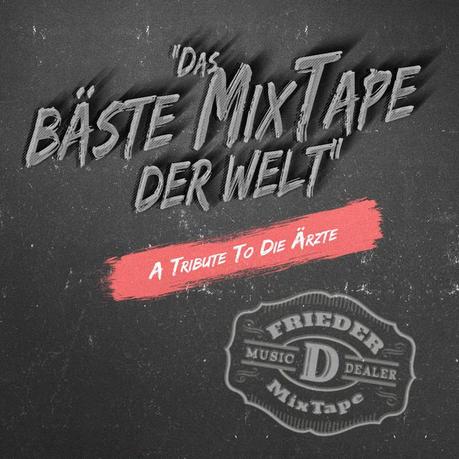 DAS BÄSTE MIXTAPE DER WELT – A Tribute to Die Ärzte featuring The Incredible Hagen – free download