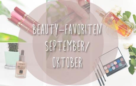 Momentane Beauty Favoriten - Herbst Edition
