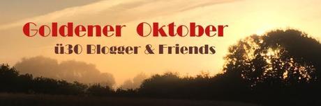 Goldener Oktober – ü30Blogger & Friends