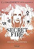 Secret Fire – Die Entflammten | C. J. Daugherty Secret Fire – Die Entflammten | C. J. Daugherty