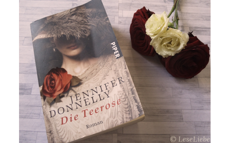 [Rezension] Die Teerose || Jennifer Donnelly