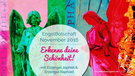 EngelBotschaft November Erzengel Jophiel & Raphael