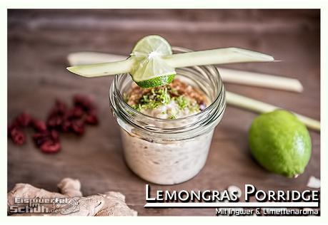 Lemongras Ingwer Porridge mit Limettenaroma (Rezept)