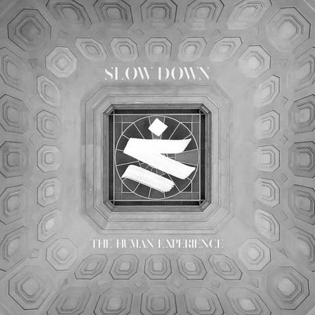 Slow Down Vol. 001 – The Human Experience // free mixtape