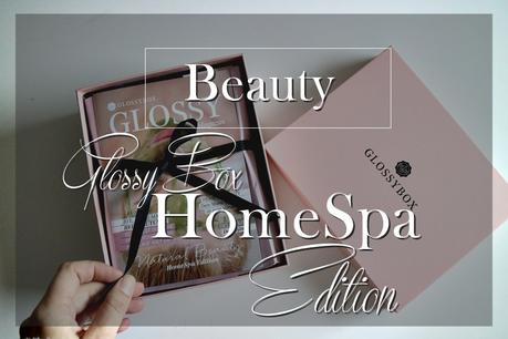 Glossybox Oktober HomeSpa Edition