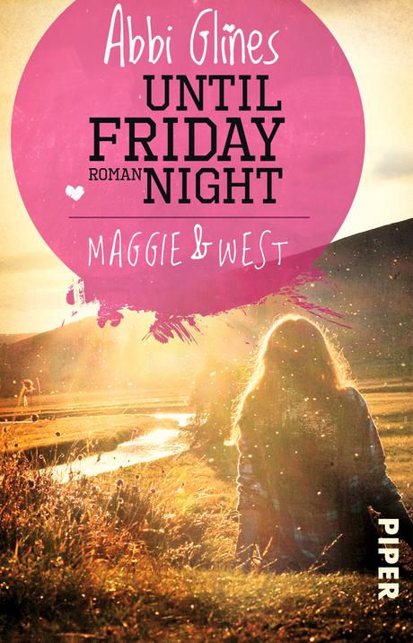 Rezension: Until Friday Night- Maggie und West von Abbi Glines