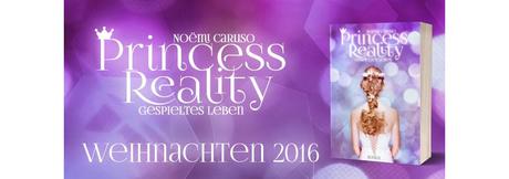 Buchankündigung - Princess Reality von Noëmi Caruso