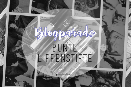 |Blogparade| Bunte Lippenstifte