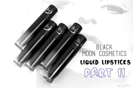 |Liquid Lipsticks| Black Moon Cosmetics Part II