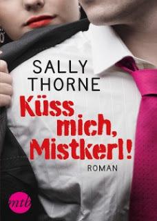 Küss mich, Mistkerl! von Sally Thorne