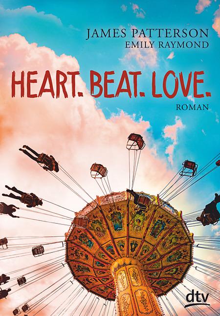 Coverbild Heart. Beat. Love. von James Patterson, Emily Raymond, ISBN-978-3-423-76152-9