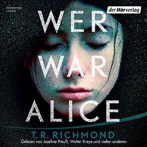 [Rezension] Fesselnd, schlüssig und trügerich: Wer war Alice von T. R. Richmond [Hörbuch]