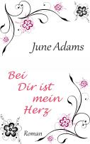 Bei dir ist mein Herz; June Adams