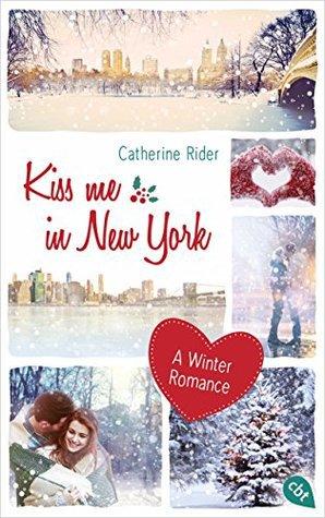 :: Rezension :: Kiss me in New York von Cathrine Rider