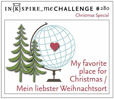 In{k}spire_me Challenge #280 – Weihnachts-Special {Mein liebster Weihnachtsort}…