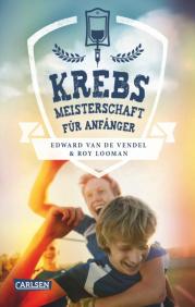 [Rezension] „Krebsmeisterschaft für Anfänger“, Edward van de Vendel/Roy Loomann (Carlsen)