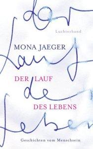 Der Lauf des Lebens von Mona Jaeger #Rezension