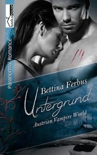 E Book Rezension: Untergrund - Austrian Vampire World von Bettina Ferbus
