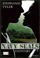 [Rezension] Stephanie Tyler - Navy SEAL Band 1 