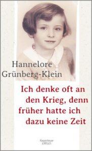 [Rezension] Ich denke oft an den Krieg, denn früher hatte ich dazu keine Zeit von Hannelore Grünberg-Klein