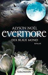Rezension - Alyson Noël - Evermore - Der blaue Mond