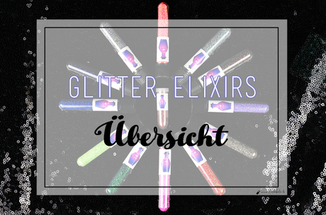 |Glitter Elixirs| Übersicht, Swatches & Auflösung
