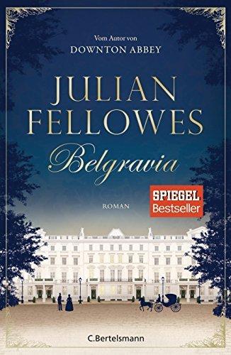 {Rezension} Belgravia von Julian Fellowes