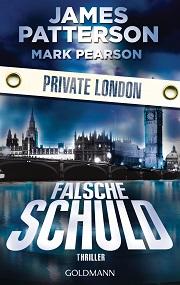 Falsche Schuld Private London von James Patterson