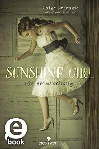 [Neuzugang] Sunshine Girl – Die Heimsuchung von Paige McKenzi