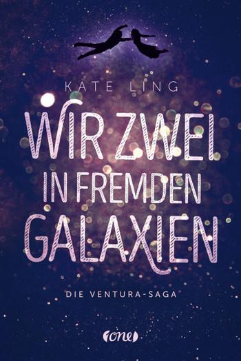 (Rezension) Wir zwei in fremden Galaxien - Kate Ling