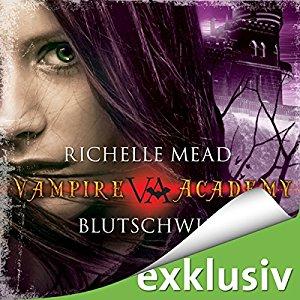 [Hörbuch-Kurzrezension] Vampire Academy #4 – Blutschwur