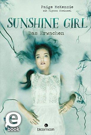 [Neuzugang] Sunshine Girl – Das Erwachen von Paige McKenzie